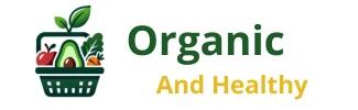 Organic And Healthy