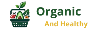 Organic And Healthy